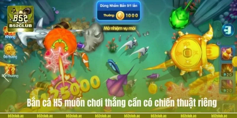 Bắn cá H5 muốn chơi thắng cần có chiến thuật riêng.