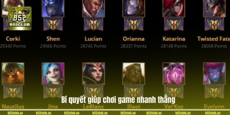 Bí quyết giúp chơi game nhanh thắng.