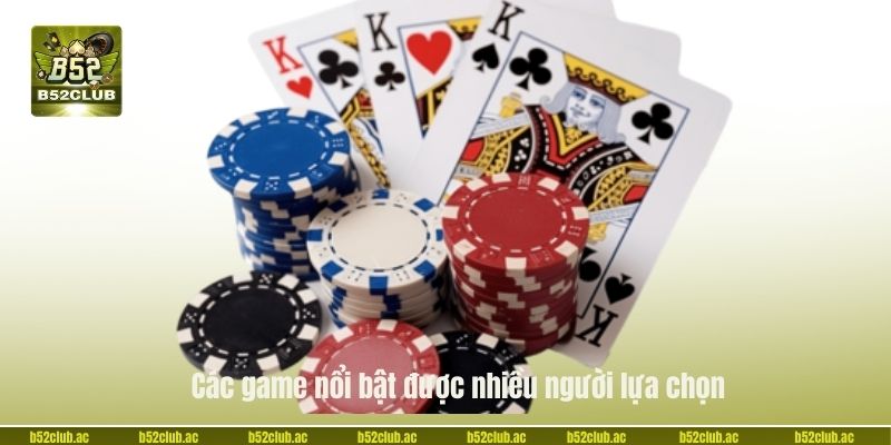 Các game nổi bật được nhiều người lựa chọn.