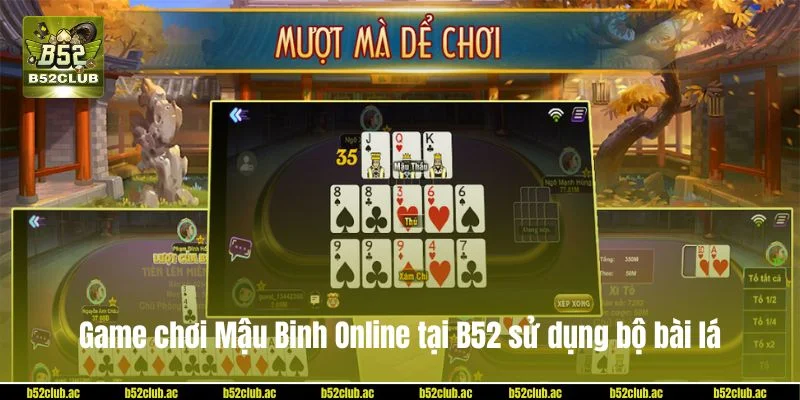 Game chơi Mậu Binh Online tại cổng game B52 sử dụng bộ bài lá quen thuộc.
