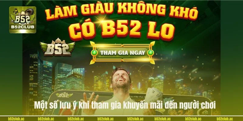 Một số lưu ý khi tham gia khuyến mãi đến người chơi.