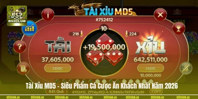 Tài Xỉu MD5 - Siêu Phẩm Cá Cược Ăn Khách Nhất Năm 2026
