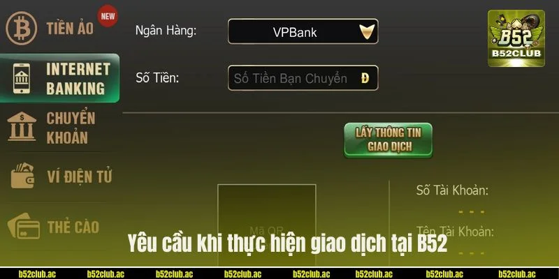 Vài yêu cầu bắt buộc trước khi thực hiện giao dịch tại B52.